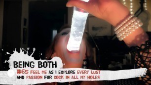 #65 Trailer-Feel me as I explore every lust and passion for cock in all my holes - BeingBoth