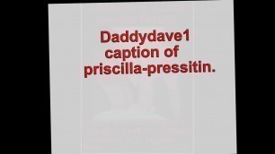 Pricilla-pressitin slideshow of Daddydave1 Captions.